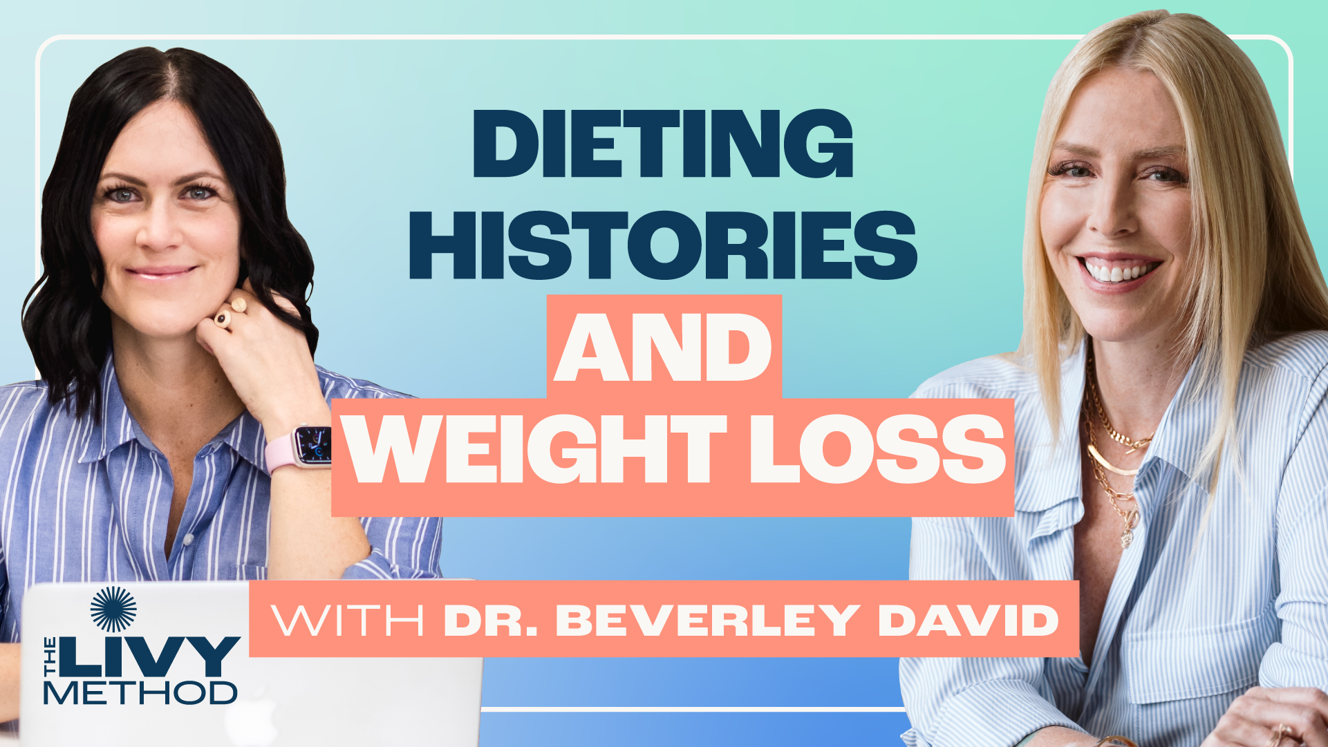 Gina Livy and Dr. Beverley  side by side with text overlay "dieting histories and weight loss"